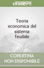 Teoria economica del sistema feudale libro