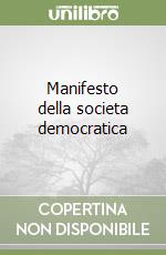 Manifesto della societa democratica libro