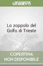 Lo zoppolo del Golfo di Trieste