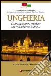 Ungheria. Dalle cospirazioni giacobine alla crisi del terzo millennio libro