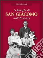 Le famiglie di San Giacomo nell'Ottocento