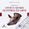 Trieste. Civico museo di storia ed arte libro