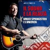 Il sogno e la realtà. Bruce Springsteen e l'America libro