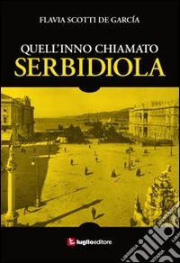 Quell'inno chiamto serbivola libro