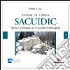 Sacuidic a Forni di Sopra. Storia e archeologia di un piccolo castello alpino libro di Piuzzi Fabio