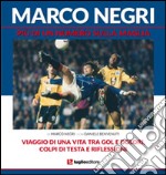 Marco Negri. Più di un numero sulla maglia libro