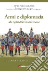 Armi e diplomazia alla vigilia della Grande Guerra libro