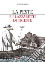 La peste e i lazzaretti di Trieste libro