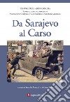 Da Sarajevo al Carso libro di Nemeth G. (cur.) Papo A. (cur.)