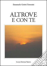 Altrove e con te