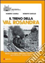 Il treno della Val Rosandra. Storia e immagini della linea Trieste-Erpelle