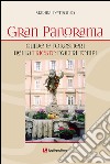Gran Panorama. Guide e forestieri nella Trieste d'altri tempi libro