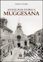 Antologia storica muggesana libro