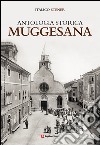 Antologia storica muggesana libro