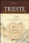 Trieste. Viaggio nella toponomastica sentimentale libro
