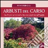 Arbusti del Carso. Guida per riconoscerli attraverso la forma delle foglie. Vol. 3 libro