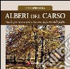 Alberi del Carso. Guida per riconoscerli attraverso la forma delle foglie. Vol. 4 libro di Sfregola Pino