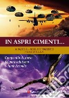 In aspri cimenti... Compendio di storia del paracadutismo. Vol. 2 libro di Roselli Claudio