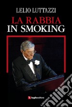 La rabbia in smoking libro