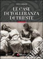 Le case di tolleranza di Trieste libro