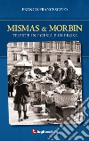 Mismas & Morbin. Trieste in poesia e prosa libro