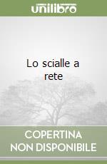 Lo scialle a rete libro