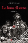 La luna di sotto libro