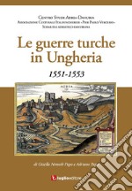 Le guerre turche in Ungheria. 1551-1553