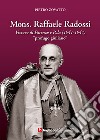 Mons. Raffaele Radossi. Vescovo di Parenzo e Pola (1941-1947). «Profugo giuliano» libro di Zovatto Pietro