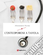 L'osteoporosi a tavola libro