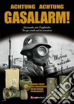 Achtung Achtung Gasalarm! The gas mask and its container