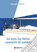 Io non ho fatto castelli di sabbia libro