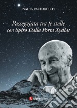 Passeggiata tra le stelle con Spiro Dalla Porta Xydias