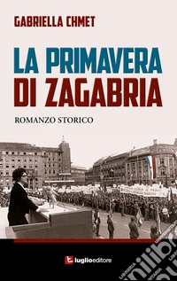 La primavera di Zagabria libro