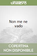 Non me ne vado
