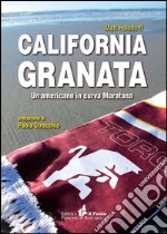 California granata. Un americano in curva maratona libro