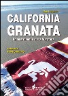 California granata. Un americano in curva maratona libro di Halsdorff Matt