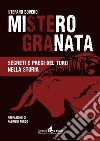 Mistero Granata. Segreti e pregi del Toro nella storia libro