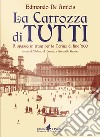 La carrozza di tutti. A spasso in tram nella Torino di fine Ottocento libro