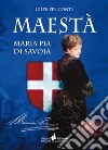 Maestà Maria Pia di Savoia libro