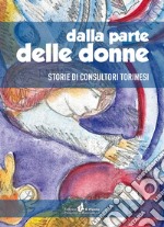 Dalla parte delle donne. Storie di consultori Torinesi