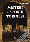 Misteri e storie torinesi libro di Faccioli Lorenza