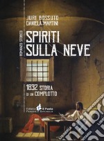 Spiriti sulla Neve. 1832 storia di un complotto libro