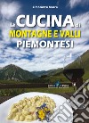 La cucina di montagne e valli piemontesi libro di Marra Simonetta