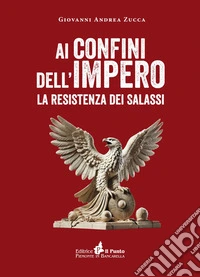 Ai confini dell'impero. La resistenza dei salassi libro