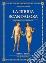 La Bibbia scandalosa. Spigolature critico-umoristiche libro