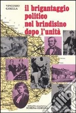 Il brigantaggio politico nel brindisino dopo l'unità