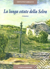 La lunga estate della selva