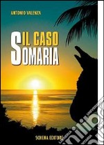 Il caso Somaria libro