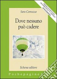 Dove nessuno può cadere